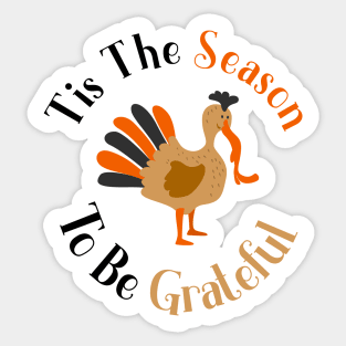 Tis The Season To Be Grateful Sticker